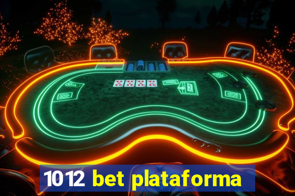 1012 bet plataforma